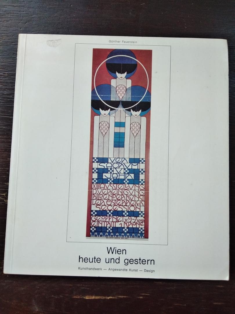 Gunther Feuerstein - Wien heute und gestern  Kunsthandwerk-  Angewandte Kunst - Design