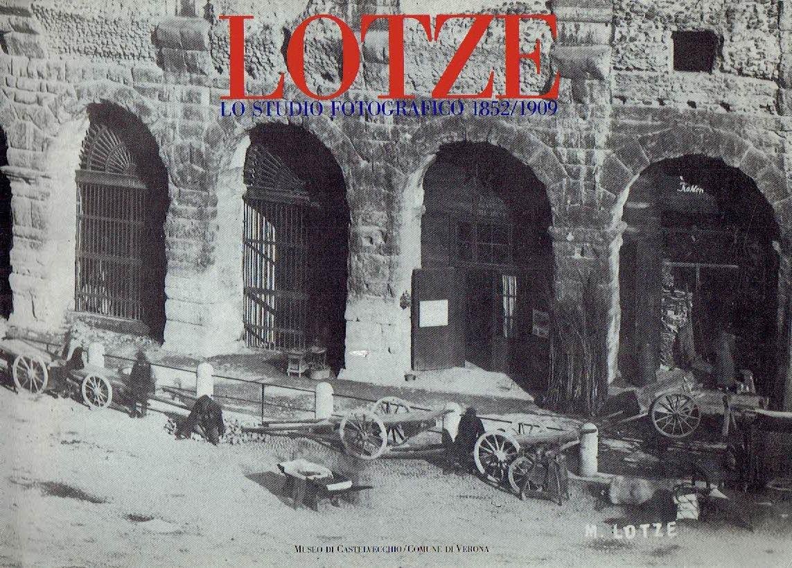 BRUGNOLLI, Pierpaolo, Sergio MARINELLI & Alberto PRANDI [a cura di] - Lotze lo studio fotografico 1852/1909.