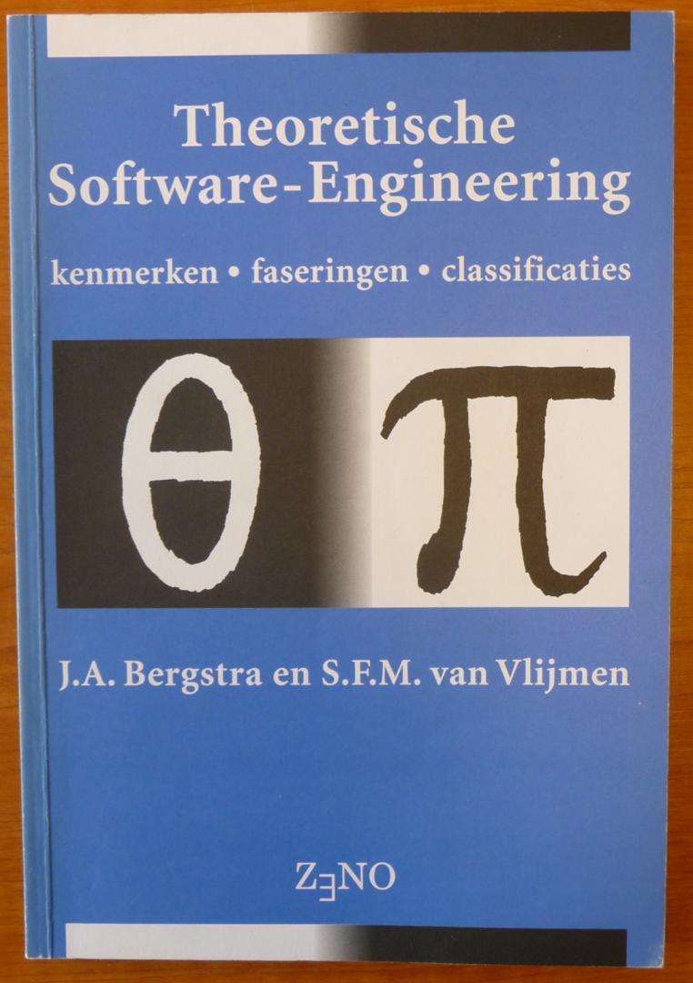 Bergstra, J.A.; Vlijmen, S.F.M. van - Theoretische Software-Engineering - kenmerken, faseringen en classificaties