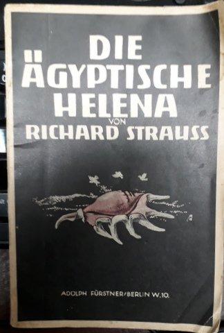 Strauss, Richard: - [Libretto] Die ägyptische Helena. Oper in zwei Aufzügen von Hugo von Hofmannsthal