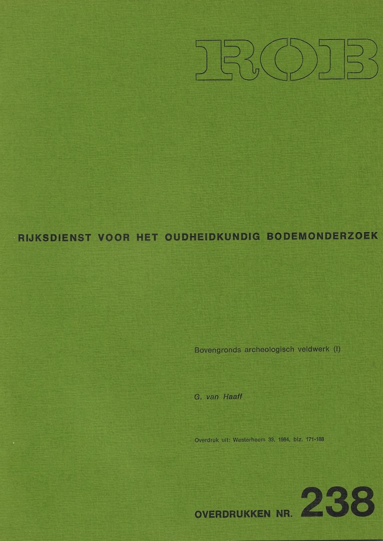 HAAFF, G. VAN - Bovengronds archeologisch veldwerk (I).