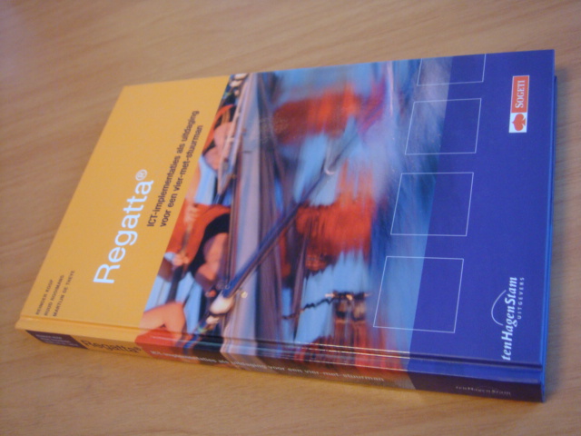 Koop , Reinder e.a - Regatta - ICT Implementaties als uitdaging voor een vier - met - stuurman