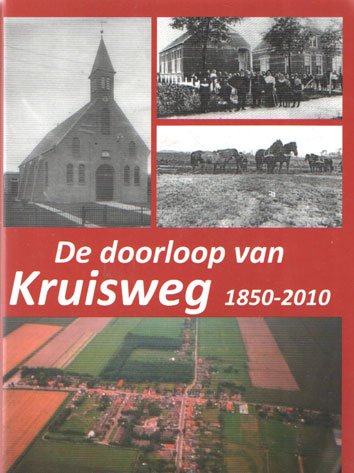 Ploeg, Popko van der (samensteller) - De doorloop van Kruisweg 1850-2010