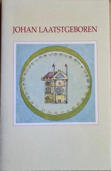 Redactie - JOHAN LAATSTGEBOREN.