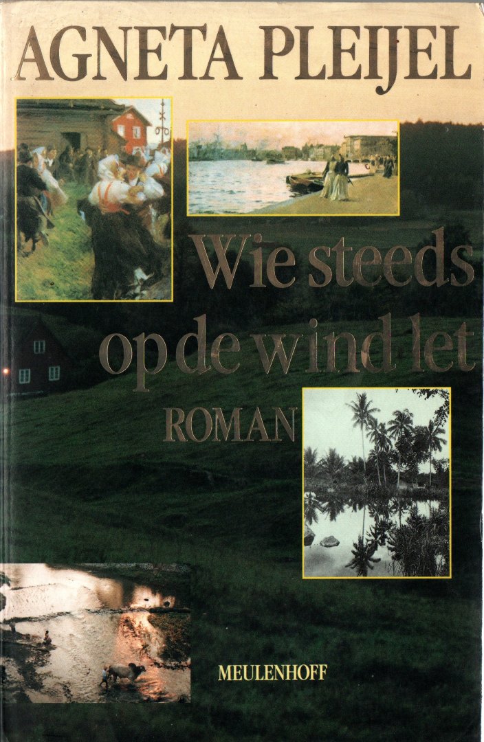 Pleijel, Agneta - Wie steeds op de wind let (1987). Het boek over Abel de Schilder.