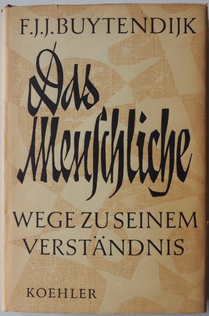 Buytendijk, F.J. J. - Das Menschliche Wege zu seinem verständnis