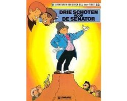 Greg - De avonturen van Chick Bill door Tibet no 53: Drie schoten voor de senator