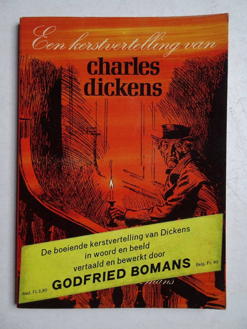 Dickens, Charles & Godfried Bomans. - Een kerstvertelling van Charles Dickens. De boeiende kerstvertelling van Dickens in woord en beeld vertaald en bewerkt door Godfried Bomans.