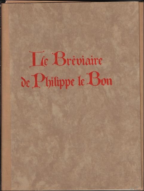 V.Leroquais, L'Abb : - Br viaire De Philippe Le Bon.Br viare Perisien Du XVem Si cle. 2 Volumes