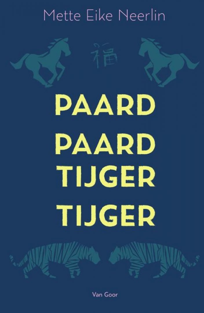 Neerlin, Mette Eike - Paard, paard, tijger, tijger