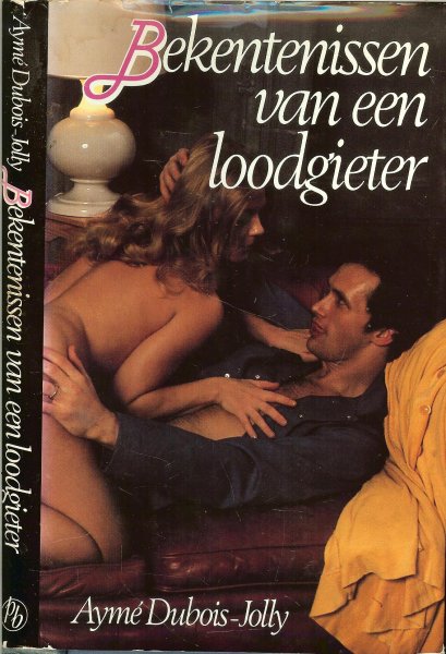 Dubois-Jolly, Ayme. - Bekentenissen van een loodgieter.