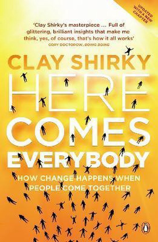 Shirky, Clay - Here Comes Everybody