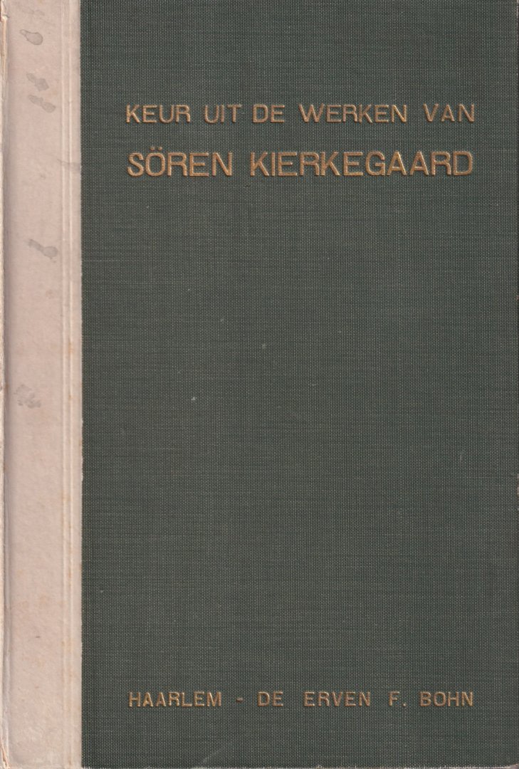 Kierkegaard, S. - Keur uit de werken van Sören Kierkegaard