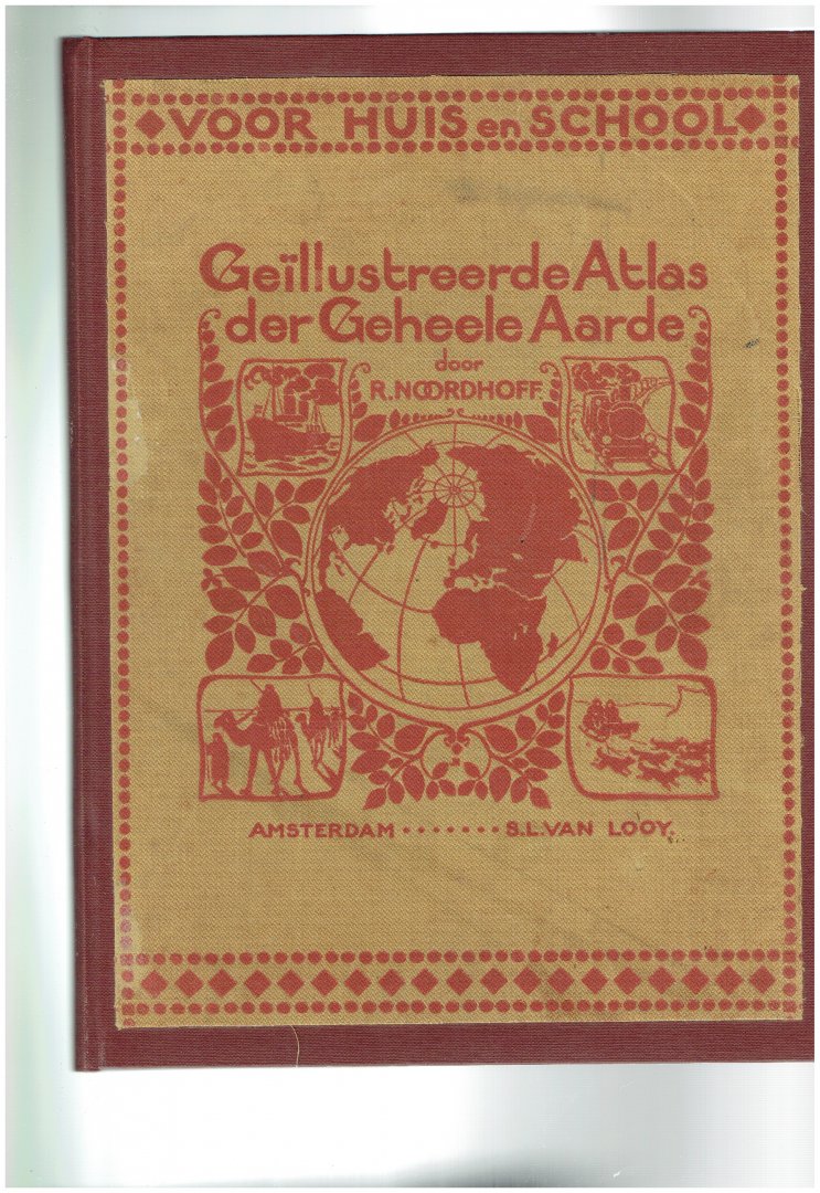 Noordhoff, R. - Geïllustreerde atlas der geheele aarde (1904)