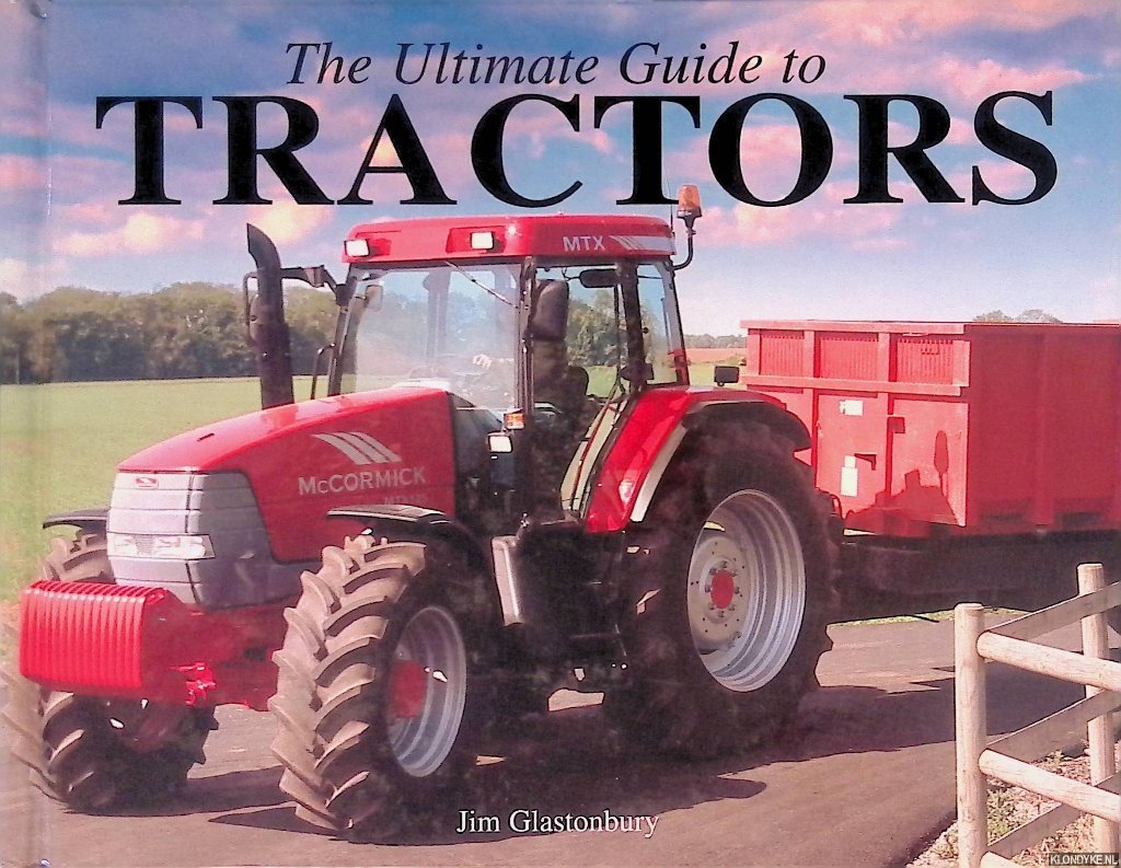 Glastonbury, Jim - The Ultimate Guide to Tractors