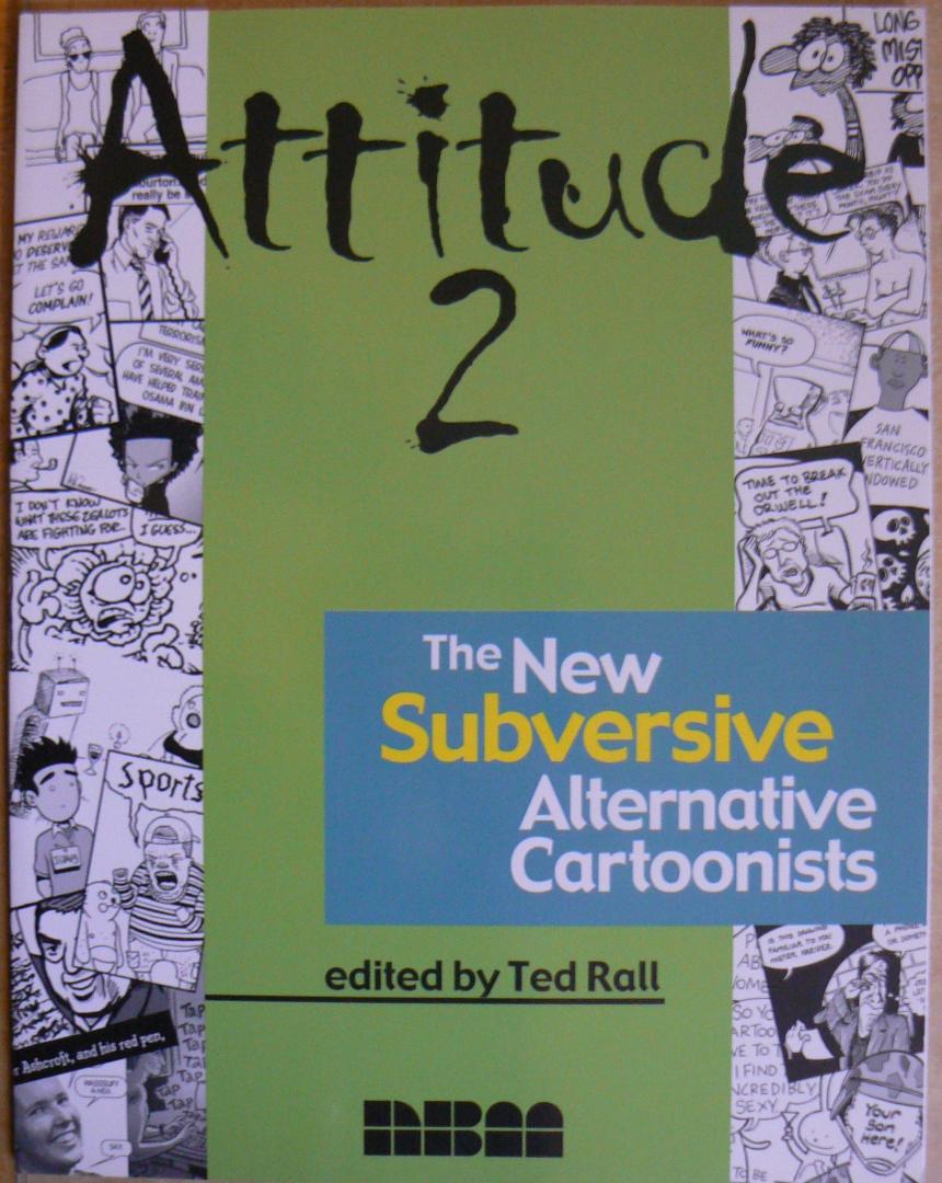 Rall, Ted - Attitude 2 / The New Subversive Alternative Cartoonists