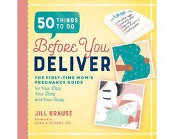 Jill Krause - 50 Things to Do Before You Deliver