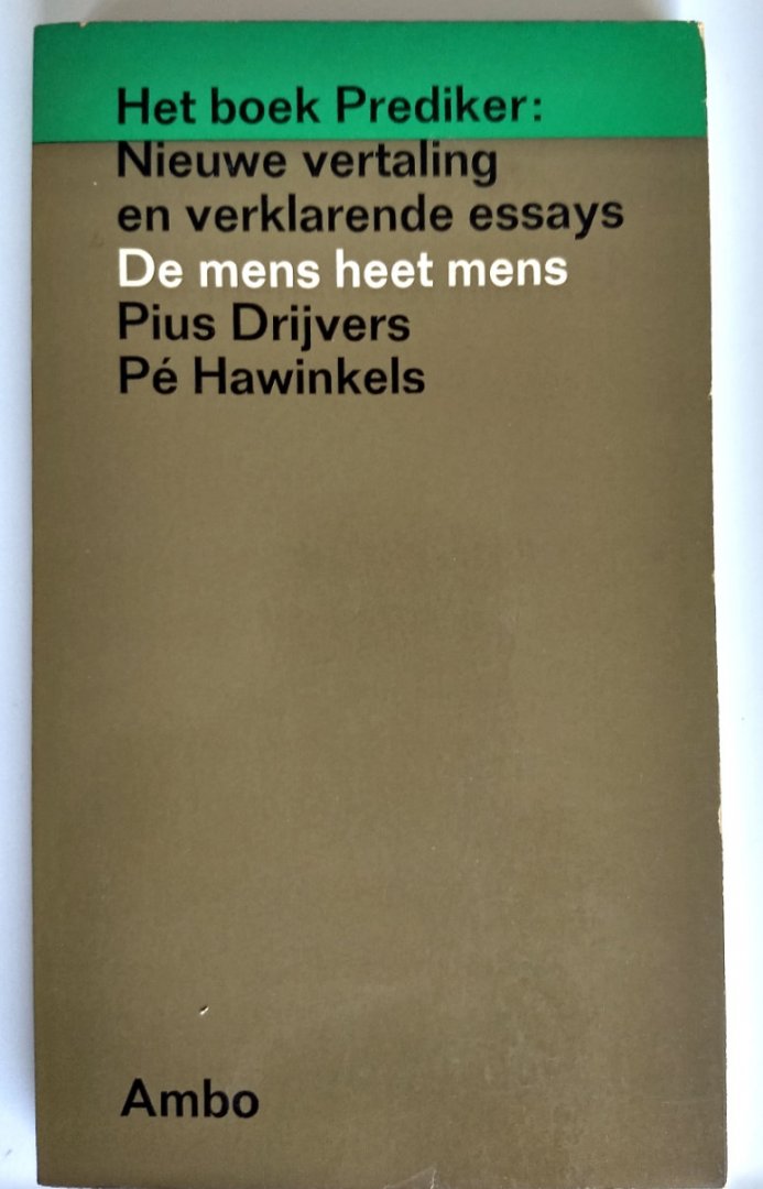 Dryvers - DE MENS HEET MENS Het boek Prediker: Nieuwe vertaling en verklarende essays