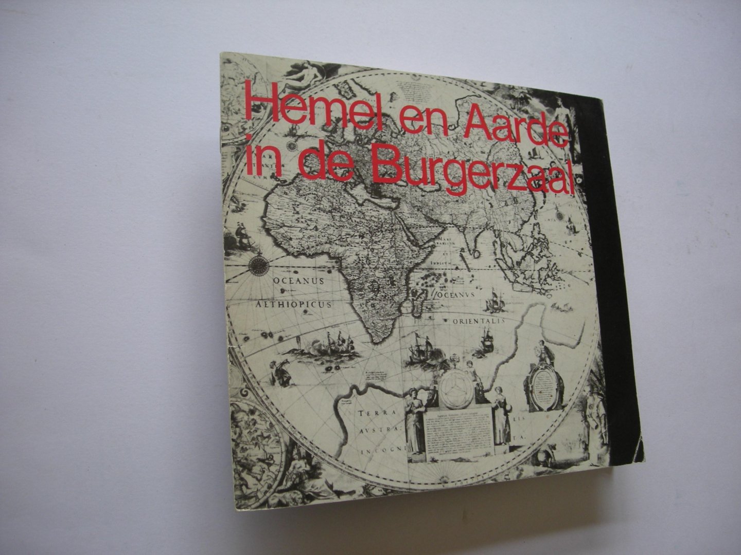 Caron, M en Fleurbaay, E. - Hemel en Aarde in de Burgerzaal