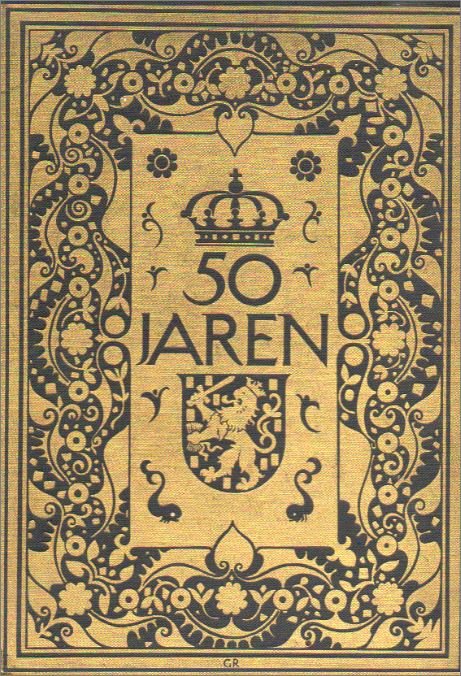 Beelaerts van Blokland, mr. F. (voorwoord) - VIJFTIG JAREN - Officieel gedenkboek ter gelegenheid van het gouden regeringsjubileum van Koningin Wilhelmina