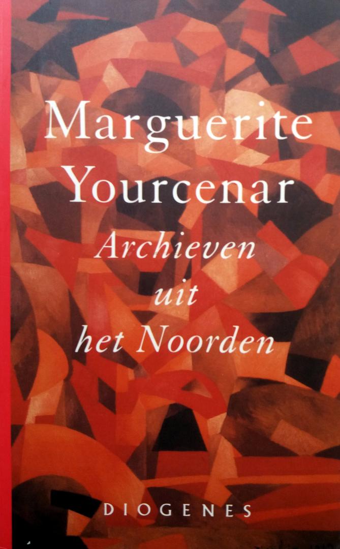 Yourcenar, Marguerite - Archieven uit het Noorden (Ex.1)