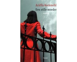 Ariëlla Kornmehl - Een stille moeder