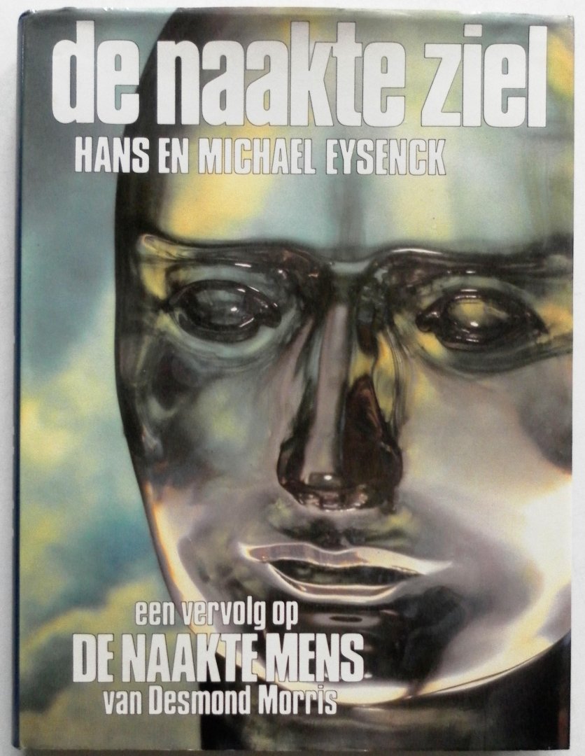 Eysenck M. en H. vert. Musch ill. Jones Terry e.a. - De naakte ziel Een vervolg op De Naakte Mens van Desmond Morris