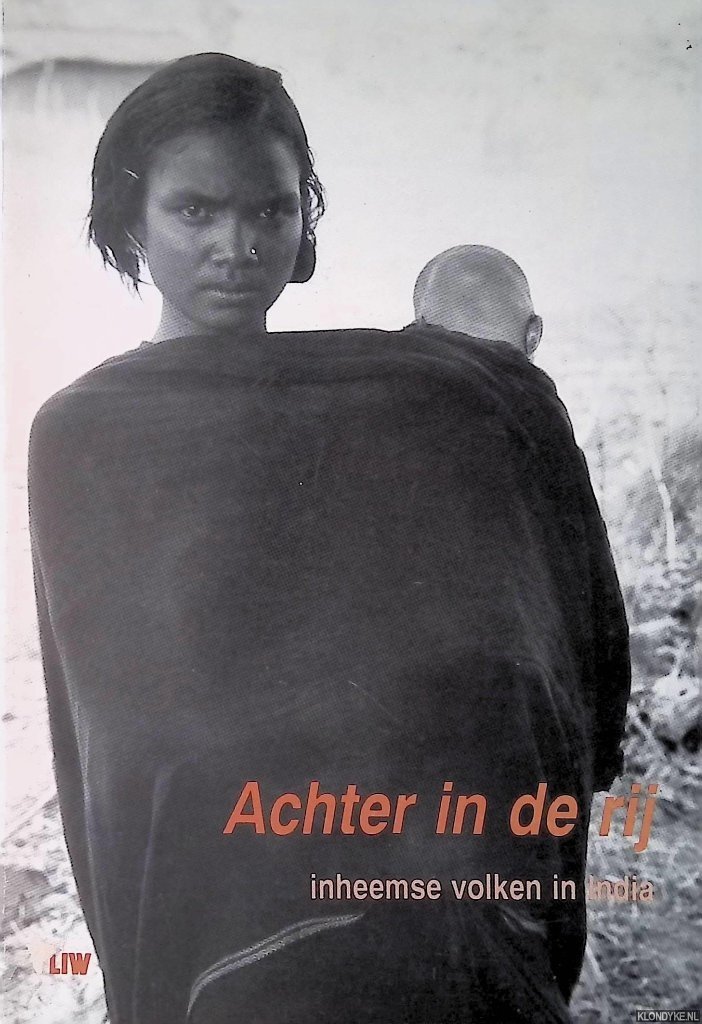 Nieuwenhuizen, Christel - Achter in de rij: Inheemse volken in India
