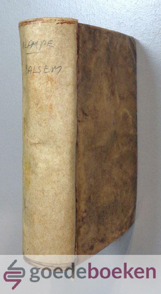 Lampe, Frederik Adolf - Balsem uyt Gilead --- Tegen aanstekeende Siekten, Ter gemeener stichtinge, By deese gevaarlyke tyden, meedegedeelt: eerste uytgegeven in den jare 1713, ende nu vermeerdert met een Gebedt, en een Predikatie over Ps. CXIX. vers 175. gedaan na de...