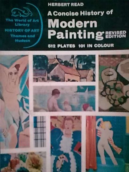 Read, Herbert - A concise history of modern painting. revised edition.