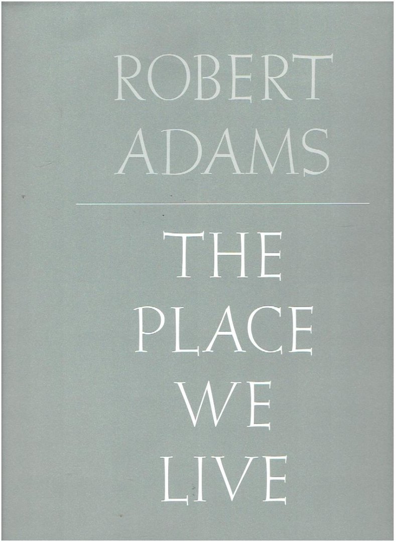 ADAMS, Robert - Robert Adams - The Place We Live - A Retrospective Selection of Photographs 1964-2009. [Three-volume set]. - New.
