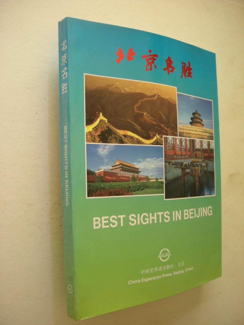 Tianxing, W and Yong, W. / Zongren, L. transl. - Best Sights in Beijing.