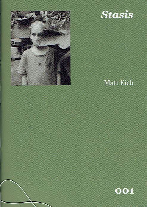 EICH, Matt - Matt Eich - Stasis 001. - [Nr. 101/250].