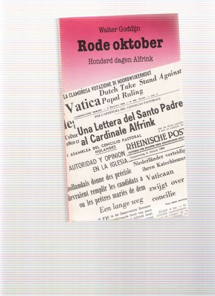 goddijn, walter - rode oktober ( honderd dagen alfrink een bijdrage tot empirische ecclesiologie 1968-1970 )