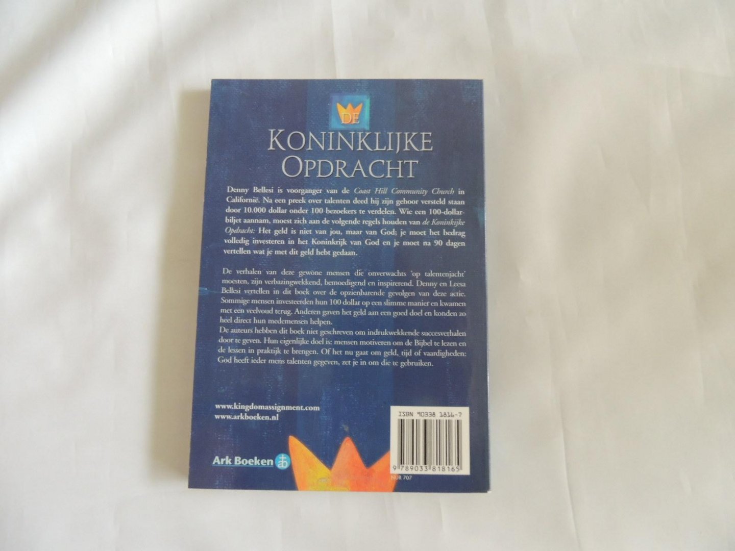 Denny Bellesi; Leesa Bellesi; Carla Kwakkel - De koninklijke opdracht : wat doe je met de talenten die je van god gekregen hebt?