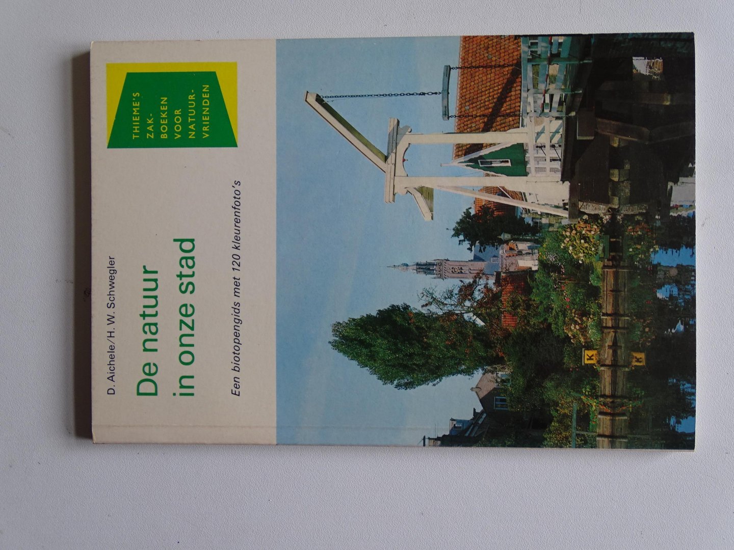 Aichele, D. & Schwegler, H.W. - De natuur in onze stad