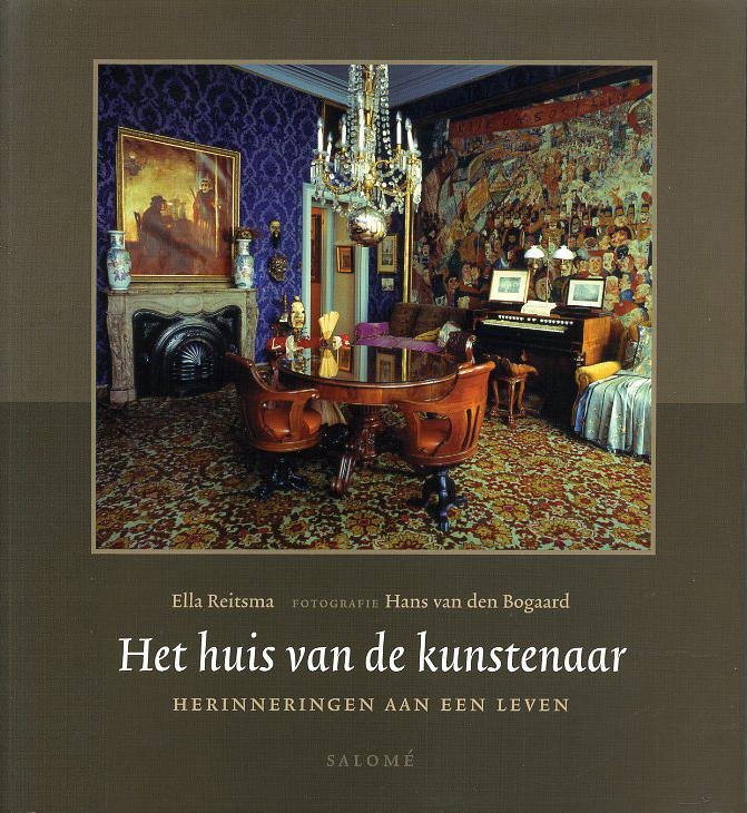 Reitsma, Ella & Hans van den Boogaard(Fotografie) - Het huis van de kunstenaar. Herinneringen aan een leven.