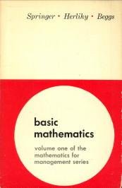 SPRINGER, CLIFFORD H. / HERLIHY, ROBERT E. / BEGGS, ROBERT I - Mathematics for management series, voluw one, two, three, four