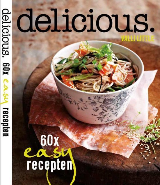 Little, Valli - delicious. 60 x easyrecepten