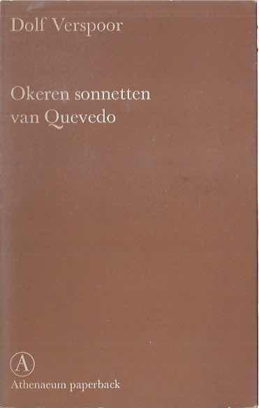 Verspoor, Dolf. - Okeren Sonnetten van Quevedo.