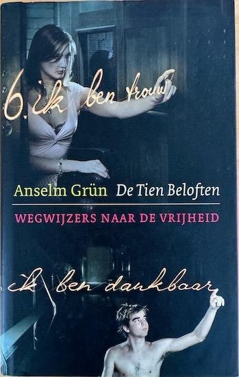 Grun , Anselm - DE TIEN BELOFTEN. Wegwijzers naar de vrijheid