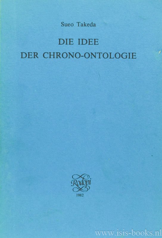TAKEDA, S. - Die Idee der Chrono-Ontologie.