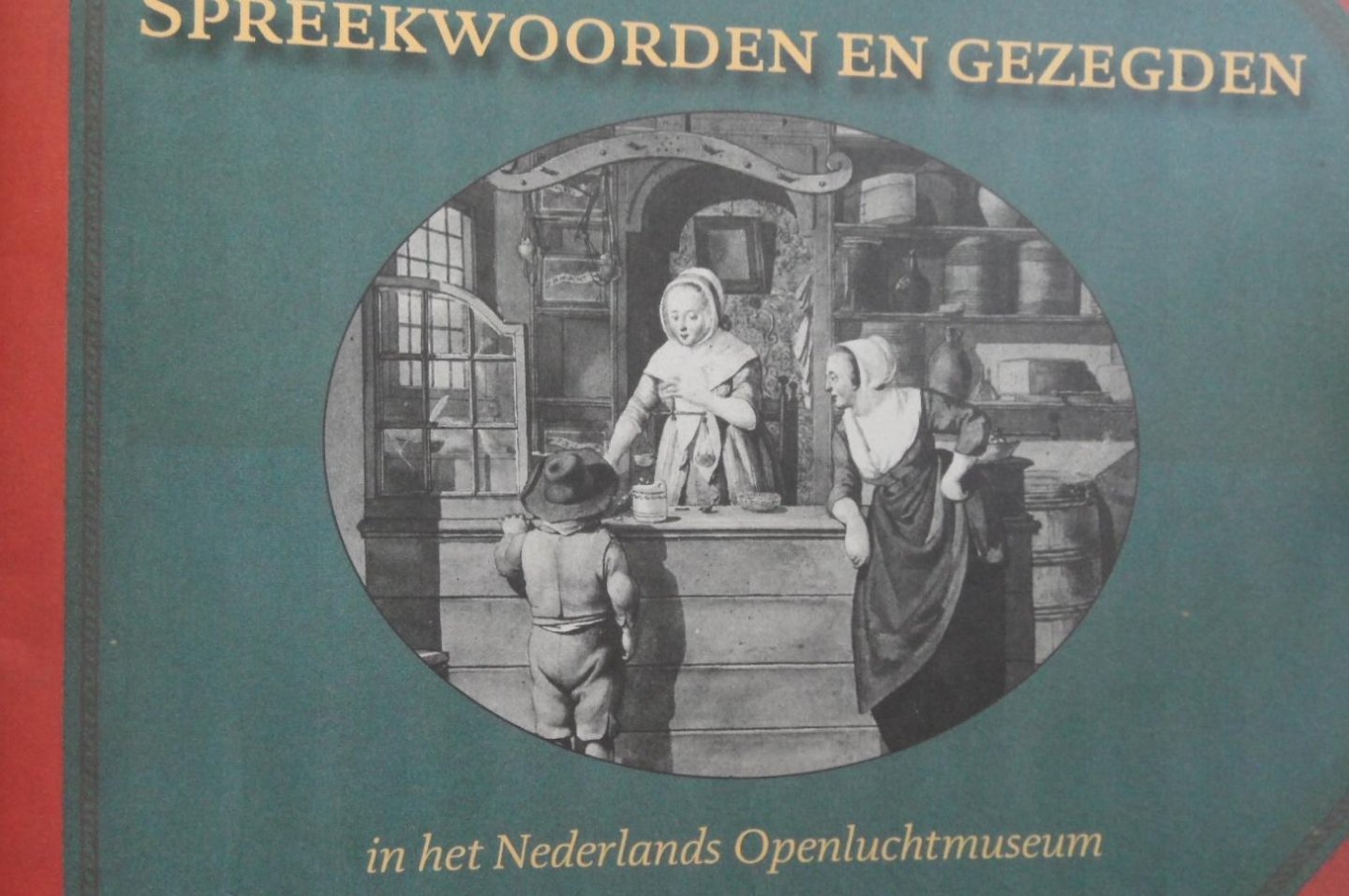  - speekwoorden rngezegden un het nerlands openlucht museum