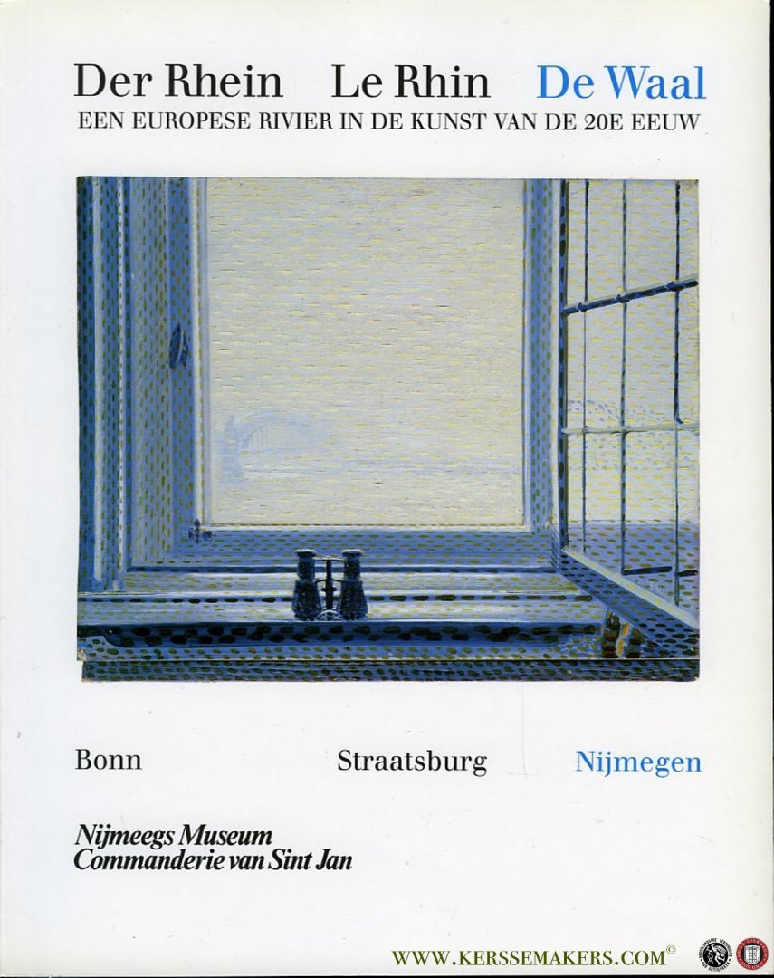 Hans M. Schmidt, Friedemann Malsch, Frank van de Schoor (Onder redactie van) - Der Rhein, Le Rhin, De Waal. Een Europese rivier in de kunst van de 20e eeuw. Bonn, Straatsburg, Nijmegen