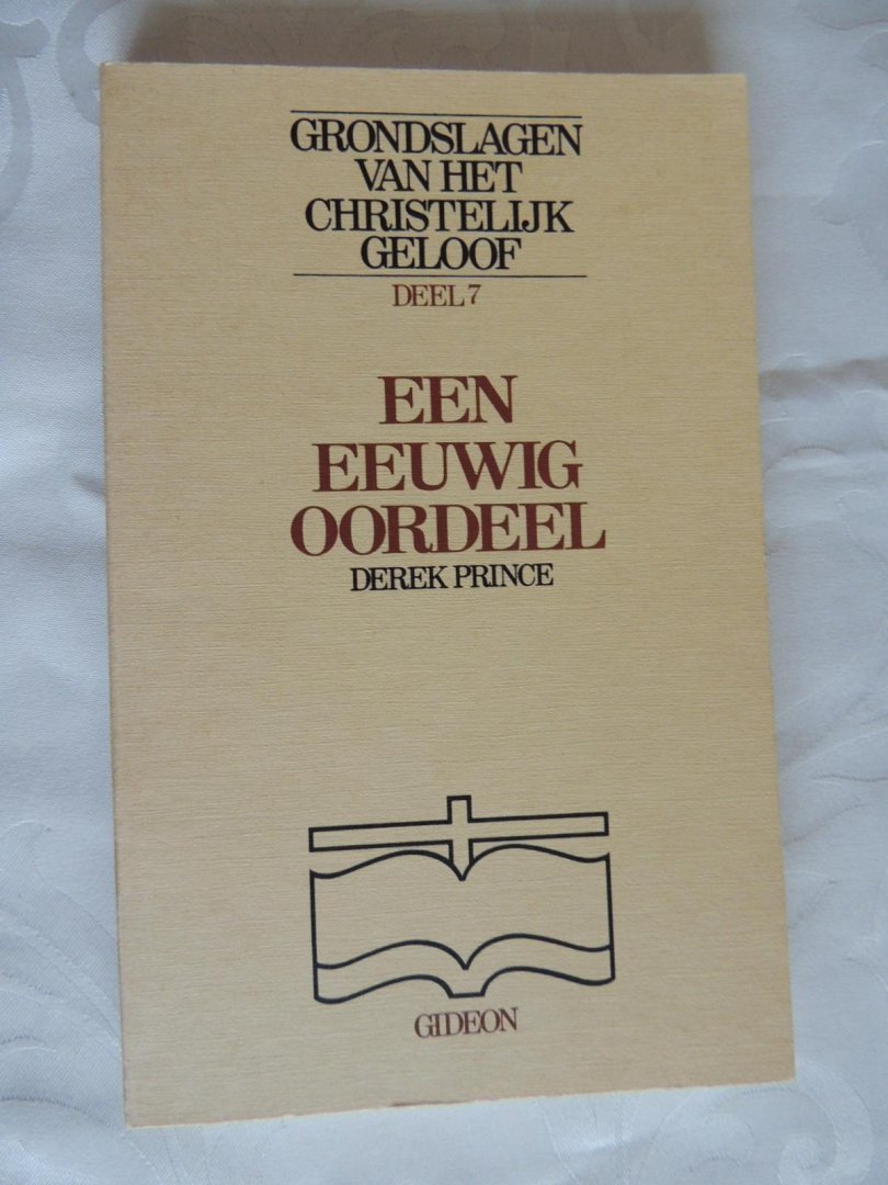 Prince, Derek - EEN EEUWIG OORDEEL serie: grondslagen van het christelijk geloof deel VII