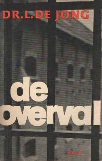 Jong, L. de - De overval. Het verhaal van de gelijknamige film