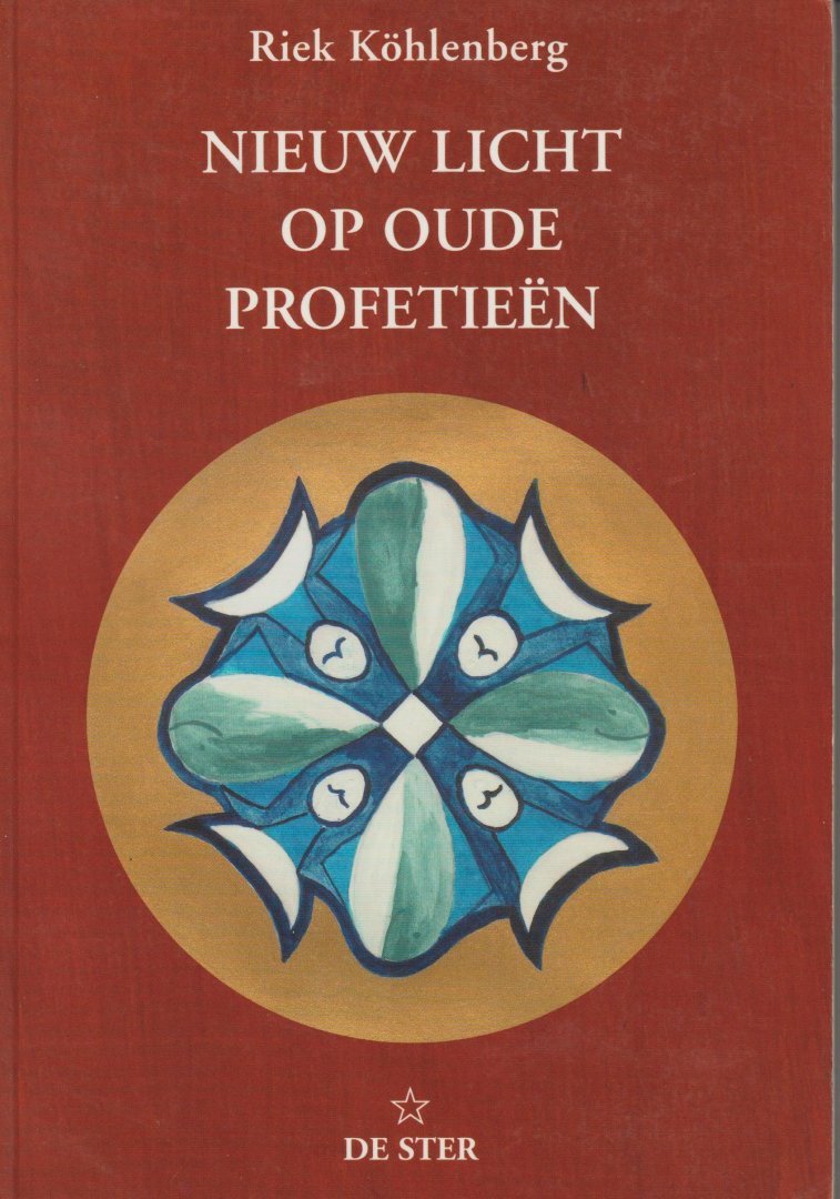 Kohlenberg, Riek - Nieuw licht op oude profetieen