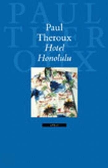 Theroux, P. - Honolulu Hotel