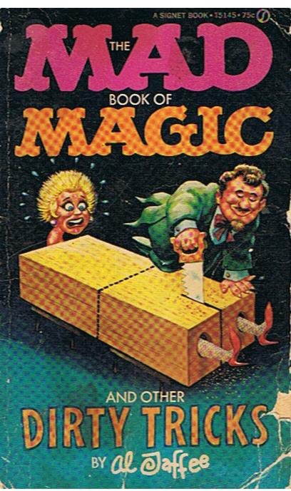 Jaffee, Al - The Mad book of Magic and other dirty tricks Jaffee, Al - The Mad book of Magic and other dirty tricks