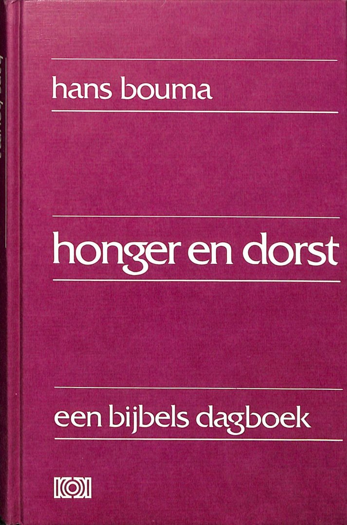 Bouma, Hans - Honger en dorst. Een bijbels dagboek